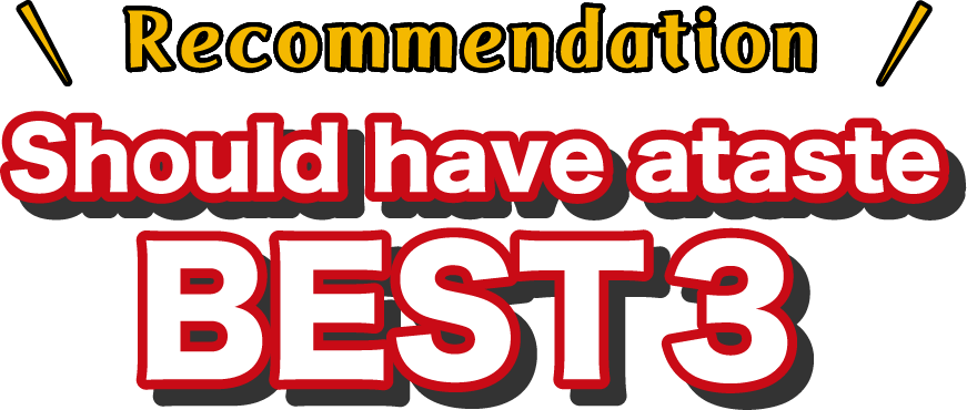 Recommendation Should have ataste BEST３