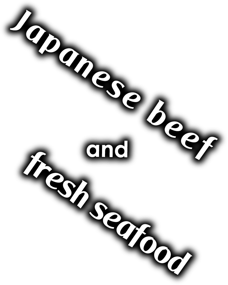 Japanese beef and fresh seafood